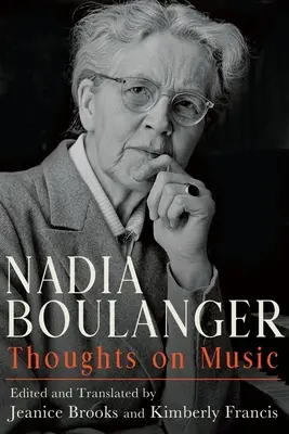 Nadia Boulanger Reflexiones sobre la música - Nadia Boulanger: Thoughts on Music