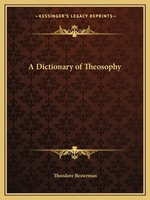 Diccionario de Teosofía - A Dictionary of Theosophy