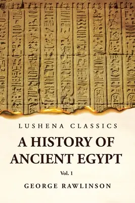 Historia del Antiguo Egipto Vol. 1 - History of Ancient Egypt Vol 1