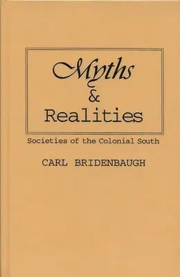 Mitos y realidades: Sociedades del Sur Colonial - Myths and Realities: Societies of the Colonial South