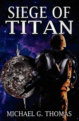 Asedio a Titán (Cruzadas Estelares, Libro 1) - Siege of Titan (Star Crusades, Book 1)