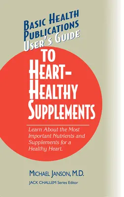 Guía del usuario de suplementos cardiosaludables - User's Guide to Heart-Healthy Supplements