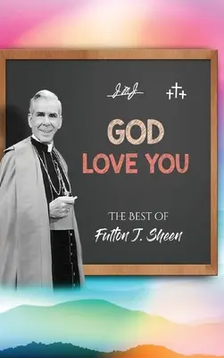 Dios te ama: Lo mejor de Fulton J. Sheen - God Love You: The Best of Fulton J. Sheen