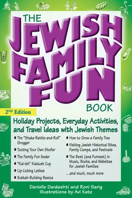 El libro de la diversión de la familia judía (2ª edición): Proyectos para las fiestas, actividades cotidianas e ideas para viajar con temas judíos - The Jewish Family Fun Book (2nd Edition): Holiday Projects, Everyday Activities, and Travel Ideas with Jewish Themes