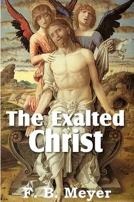 El Cristo exaltado - The Exalted Christ