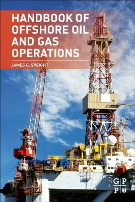 Manual de operaciones de petróleo y gas en alta mar - Handbook of Offshore Oil and Gas Operations