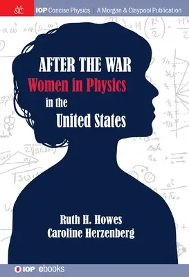 Después de la guerra: las mujeres estadounidenses en la física - After the War: US Women in Physics