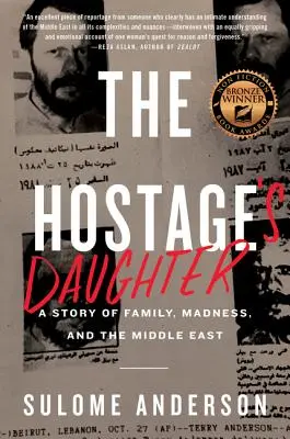 La hija del rehén: Una historia de familia, locura y Oriente Medio - The Hostage's Daughter: A Story of Family, Madness, and the Middle East