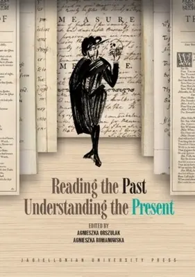 Leer el pasado, comprender el presente - Reading the Past, Understanding the Present