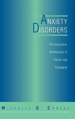 Trastornos de Ansiedad: Enfoques psicológicos de la teoría y el tratamiento - Anxiety Disorders: Psychological Approaches to Theory and Treatment