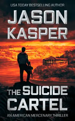 El cártel de los suicidas: Un thriller de David Rivers - The Suicide Cartel: A David Rivers Thriller