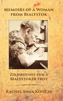 Memorias de una mujer de Bialystok - Memoirs of a Woman From Bialystok