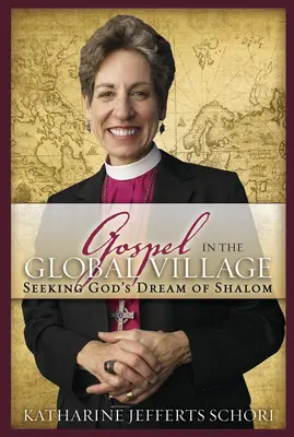 El Evangelio en la aldea global: En busca del sueño de Shalom de Dios - Gospel in the Global Village: Seeking God's Dream of Shalom