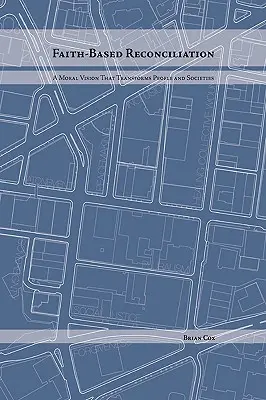 Reconciliación basada en la fe - Faith-Based Reconciliation