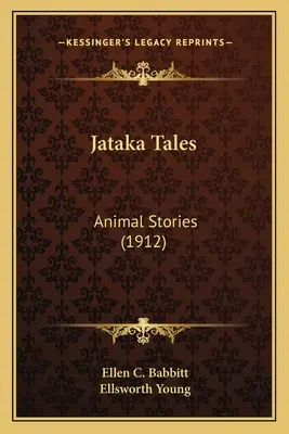 Cuentos Jataka: Cuentos de animales (1912) - Jataka Tales: Animal Stories (1912)