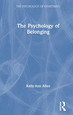 Psicología de la pertenencia - The Psychology of Belonging