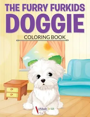Libro para colorear del perrito Furkids peludo - The Furry Furkids Doggie Coloring Book