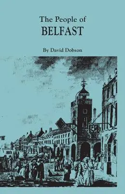 Los habitantes de Belfast, 1600-1799 - People of Belfast, 1600-1799