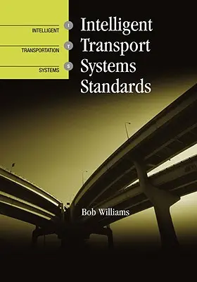 Normas de los sistemas de transporte inteligentes - Intelligent Transport Systems Standards