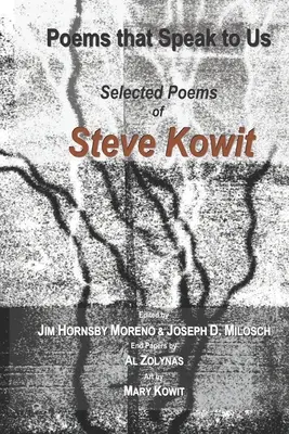 Poemas que nos hablan: Poemas escogidos de Steve Kowit - Poems that Speak to Us: Selected Poems of Steve Kowit