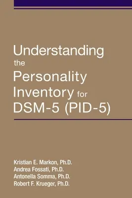 Comprender el Inventario de Personalidad para el Dsm-5 (Pid-5) - Understanding the Personality Inventory for Dsm-5 (Pid-5)