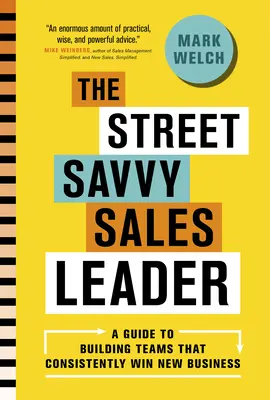 El líder de ventas experto en la calle - The Street Savvy Sales Leader