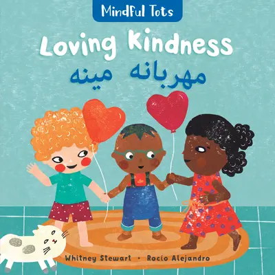 Mindful Tots: Loving Kindness (Bilingüe pashto e inglés) - Mindful Tots: Loving Kindness (Bilingual Pashto & English)