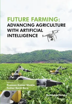 Agricultura del futuro: El avance de la agricultura con inteligencia artificial - Future Farming: Advancing Agriculture with Artificial Intelligence