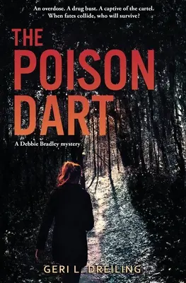 El dardo envenenado: Un misterio de Debbie Bradley - The Poison Dart: A Debbie Bradley Mystery