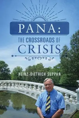 Pana: La encrucijada de la crisis - Pana: The Crossroads of Crisis