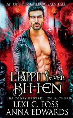 Happily Ever Bitten: Un oscuro romance vampírico - Happily Ever Bitten: A Dark Vampire Romance