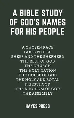 Un estudio bíblico de los nombres de Dios para su pueblo - A Bible Study of God's Names For His People