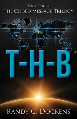 T-H-B: Trilogía del Mensaje Codificado, Libro 1 - T-H-B: The Coded Message Trilogy, Book 1