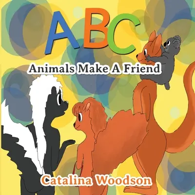 ABC Los animales se hacen amigos - ABC Animals Make A Friend