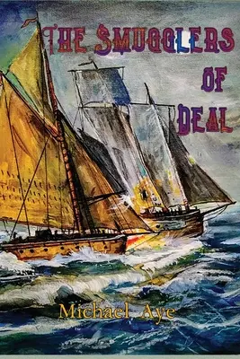 Los contrabandistas de Deal - The Smugglers of Deal