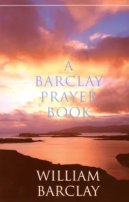 Libro de oraciones de Barclay - A Barclay Prayer Book