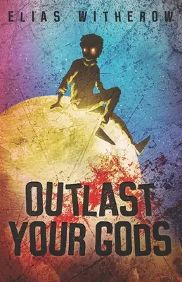 Supera a tus dioses - Outlast Your Gods