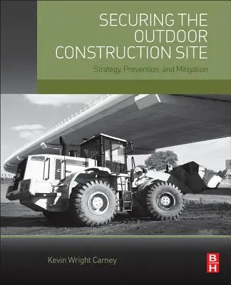 Securing the Outdoor Construction Site: Estrategia, prevención y mitigación - Securing the Outdoor Construction Site: Strategy, Prevention, and Mitigation
