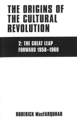 Los orígenes de la Revolución Cultural: La llegada del cataclismo, 1961-1966 - The Origins of the Cultural Revolution: The Coming of the Cataclysm, 1961-1966