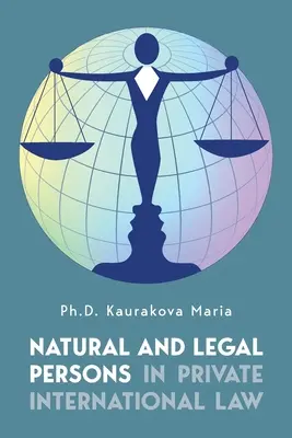 Las personas físicas y jurídicas en el Derecho internacional privado - Natural and Legal Persons in Private International Law
