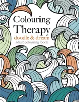 Terapia para colorear: garabatear y soñar - Colouring Therapy: doodle & dream