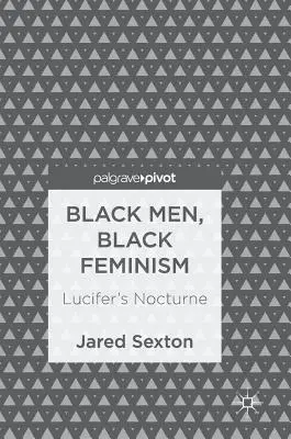 Hombres negros, feminismo negro: Lucifer's Nocturne - Black Men, Black Feminism: Lucifer's Nocturne