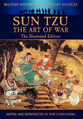 Sun Tzu - El arte de la guerra - Edición ilustrada - Sun Tzu - The Art of War - The Illustrated Edition