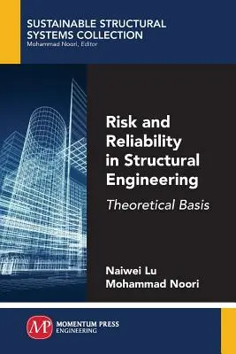 Riesgo y fiabilidad en ingeniería estructural: Bases teóricas - Risk and Reliability in Structural Engineering: Theoretical Basis