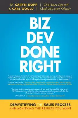 Biz Dev Done Right: Desmitificar el proceso de ventas y obtener los resultados deseados - Biz Dev Done Right: Demystifying the Sales Process and Achieving the Results You Want