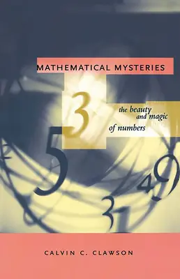 Misterios matemáticos: La belleza y la magia de los números - Mathematical Mysteries: The Beauty and Magic of Numbers