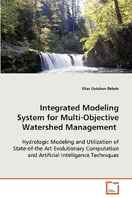 Sistema integrado de modelización para la gestión multiobjetivo de cuencas hidrográficas - Integrated Modeling System for Multi-Objective Watershed Management