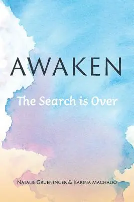 Despertar: La búsqueda ha terminado - Awaken: The Search is Over