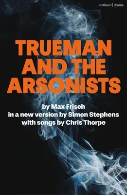 Trueman y los pirómanos - Trueman and the Arsonists