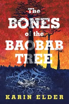 Los huesos del árbol baobab - The Bones of the Baobab Tree